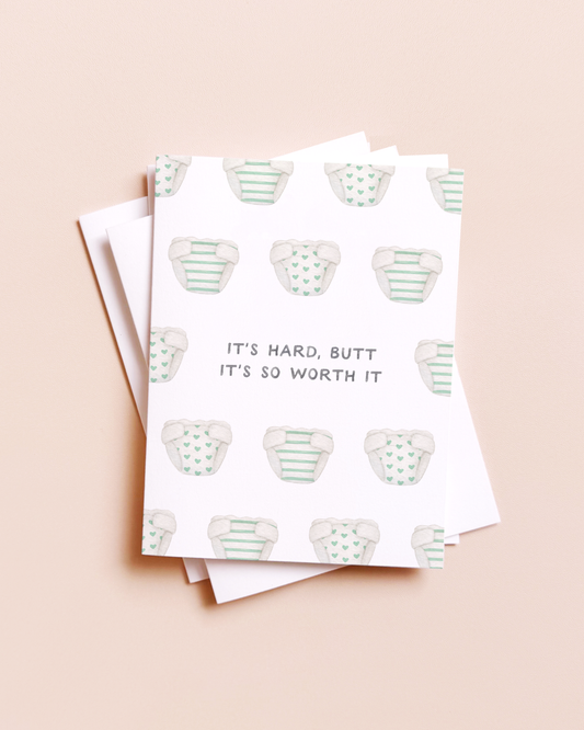 Butt It's Worth It — Diaper Pun New Baby Card